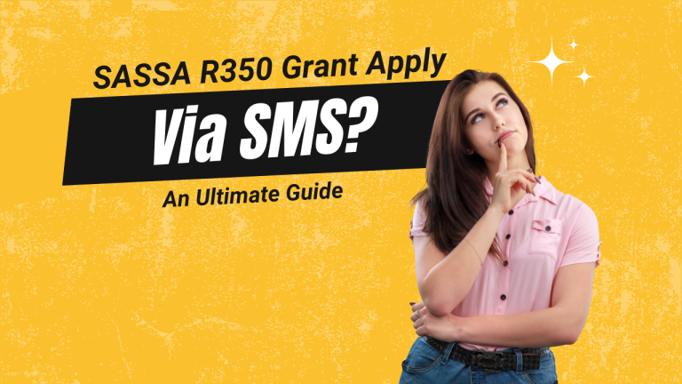 How to Apply SASSA R350 Grant Payment via SMS? 