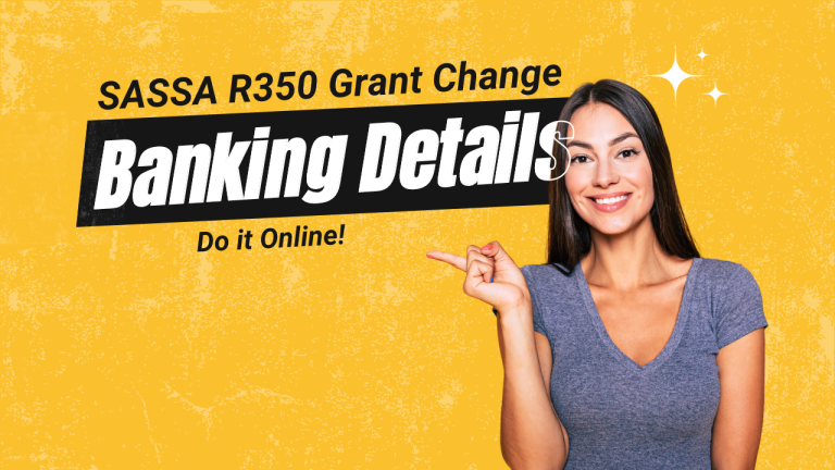 SASSA R350 Grant Change Banking Details [All Ways]
