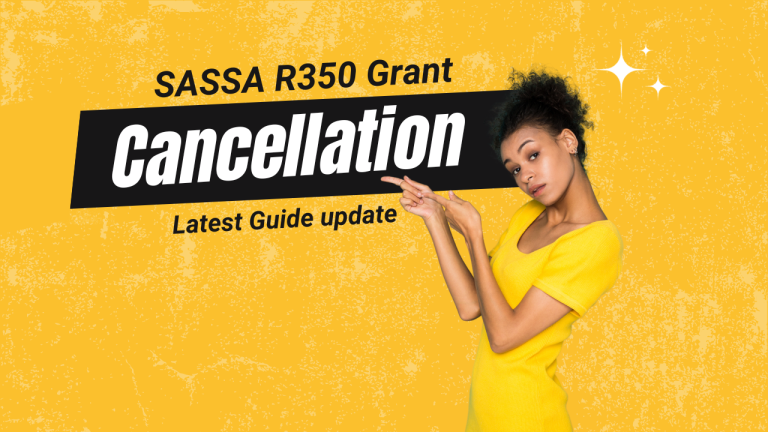 SASSA R350 Grant Cancellation [Latest Update]