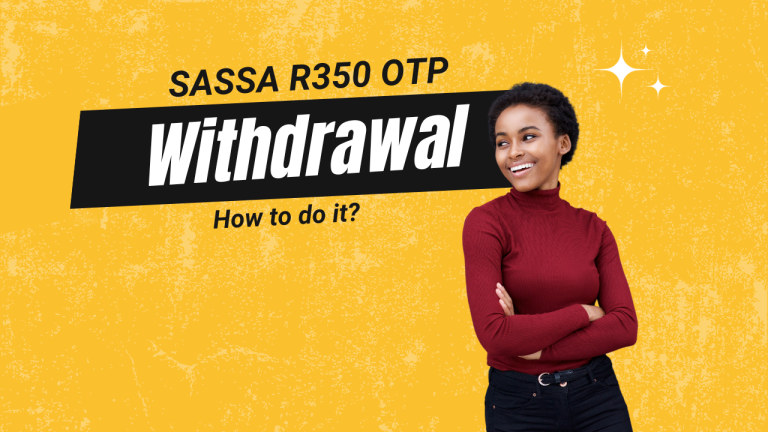 SASSA OTP Withdrawal Online [Quick Guide]