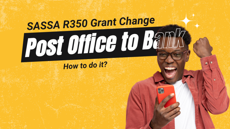 SASSA R350 Grant Change from Post Office to Bank