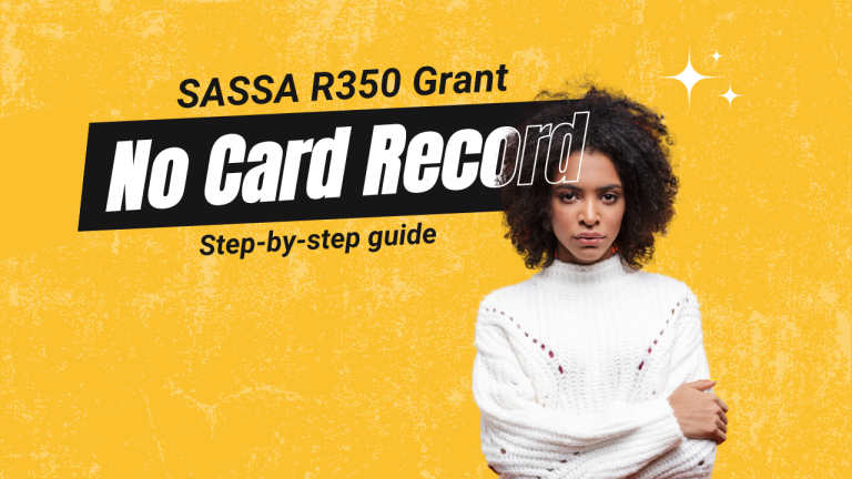 SASSA R350 Grant No Card Record [Solution]