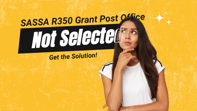 SASSA R350 Grant Post Office Not Selected [Fix it]