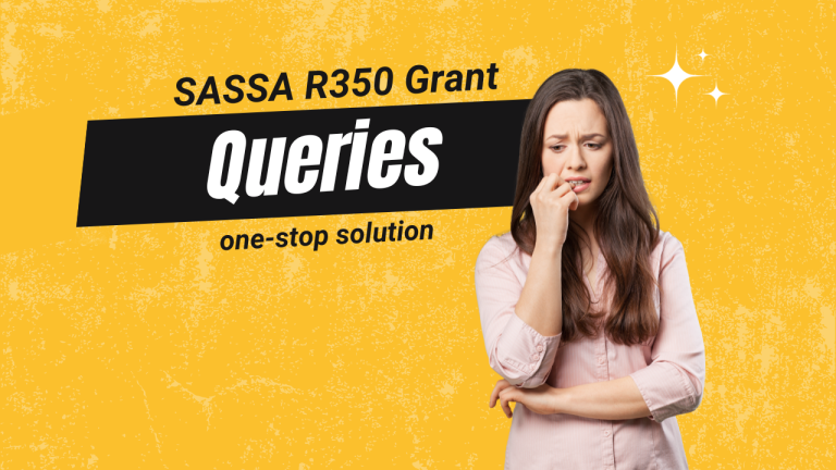 SASSA R350 Grant Queries [Get them fix]