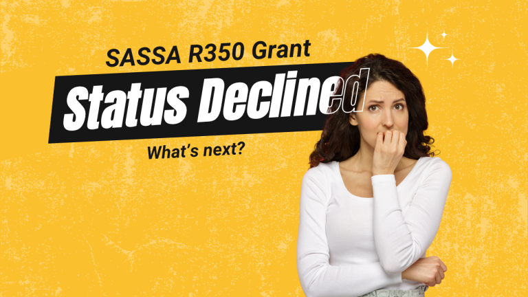 SASSA R350 Grant Status Declined [Reasons]