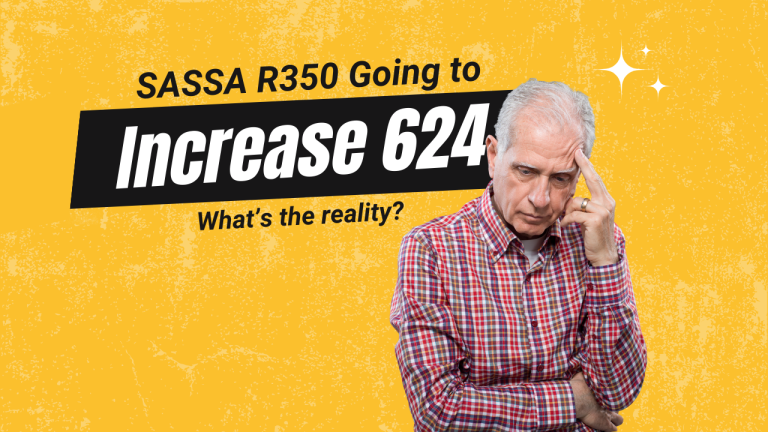 SASSA R350 increase to 624 [What’s Truth]